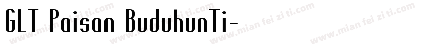 GLT Paisan BuduhunTi字体转换